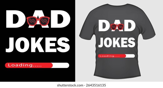 Dad joke Loading, Funny dad joke saying, Fathers day gifts, T-shirt mock up vector