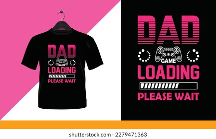 Dad Joke Loading Please Wait  - T Shirt Design
