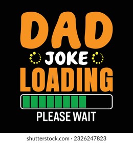 Dad Joke Loading Please Wait, Happy Father's Day