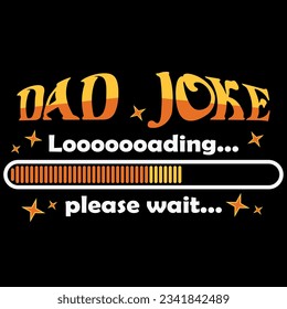 Dad joke loading please wait t-shirt design