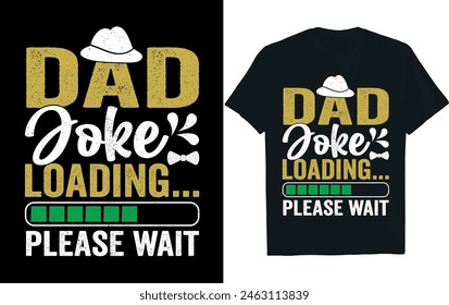 papá cargando bromas... por favor espere . Diseño de la camiseta del Día del Padre.