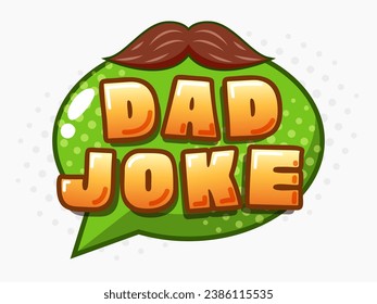 Dad Joke text in a green bubble text. Vector Illustration