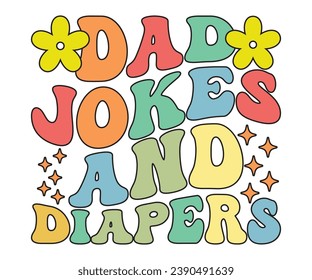 Dad Jokes And Diapers T-shirt, Dad Life T-shirt, Fathers Day, Retro Dad Shirt, Dads Birthday, Funny Dad, Cut Files For Cricut, My Father, Cut File 