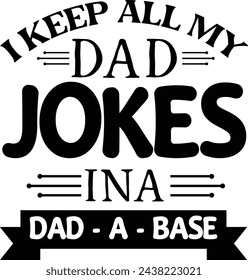 Dad Jokes, Jokes, Fathers Day, Fathers Day, Jokes, Jokes , Dad Design, Design, A Base,