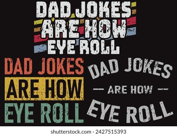 Dad Jokes Are How Eye Roll, joke bundle, dad, dad fathers day, papa, daddy, father, Dad Humor

