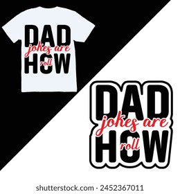 Dad jokes are how eye roll.
