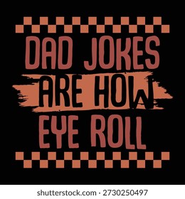 piadas de pai são como o olho rolar T-SHIRT Design arquivo vetorial