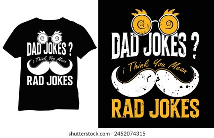 Dad jokes I Think You Mean Rad Jokes Funny T Shirts for Dad Fathers day Shirt Dad Gift