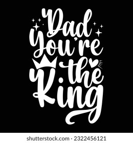 dad you’re the king, congratulation dad greeting card, dad lifestyle vintage style design