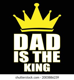 Dad is the king t shirt design 