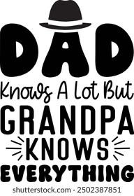 Dad know a lot but grandpa knows everything PNG T-shirt