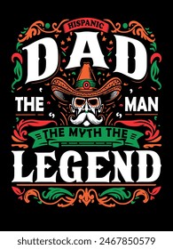 Dad The Legend - Father's Day Colorful T shirt Vector Design, Dad the man the myth the legend typography T shirt Design, Best Dad Ever 