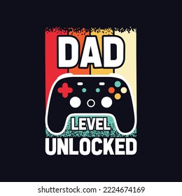 Dad Level Unlocked. Gaming Quotes T-Shirt Design, Posters, Greeting Cards, Textiles, and Sticker Vector Typography Design