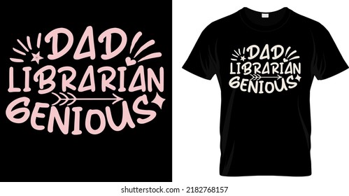 Dad librarian genius. Motivation hand drawn lettering quote about books and reading. Love reading book phrases vintage vector illustration. Perfect for t shirt, print, posters.