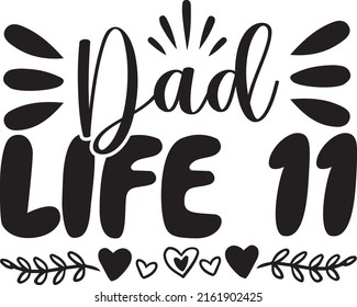 Dad Life 11 t-shirt design ,vector file.