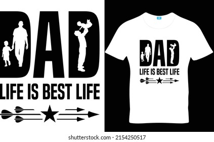 Dad life is best life, Father's Day T-Shirt Design, Dad Svg