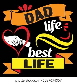 Dad life is the best life t-shirt design