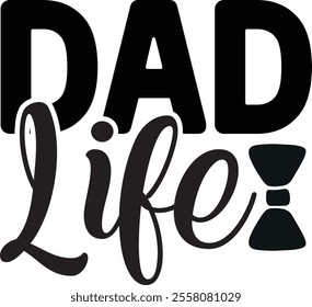 DAD Life, quotes cut files, Dad quotes t shirt designs ,Father Cut File