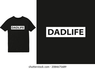 Dad life t shirt design