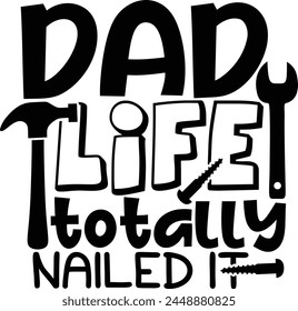 Dad Life Totally Nailed It Typography Design