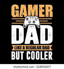 Dad Like A Regular Dad But Cooler, Dad t shirt design