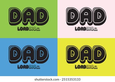 Dad Loading - Dad Design - Becoming Father Loading Design