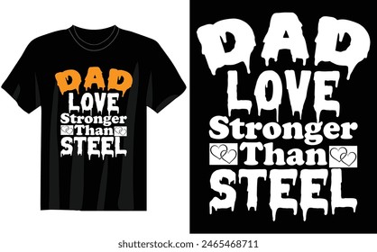 dad love stronger than steel t shirt design and vector, Dad T-Shirt Design Vector Royalty free