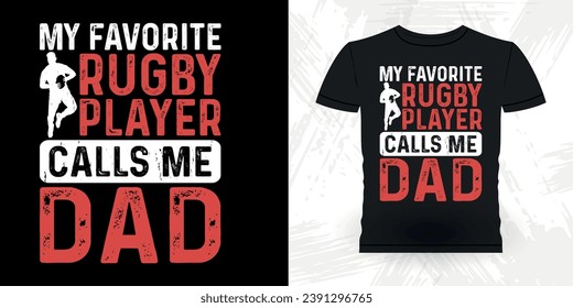 Dad Lover Father's Day Funny Rugby Player Coach Vintage Rugby Player T-shirt Design