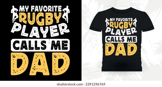 Dad Lover Father's Day Funny Rugby Player Coach Vintage Rugby Player T-shirt Design