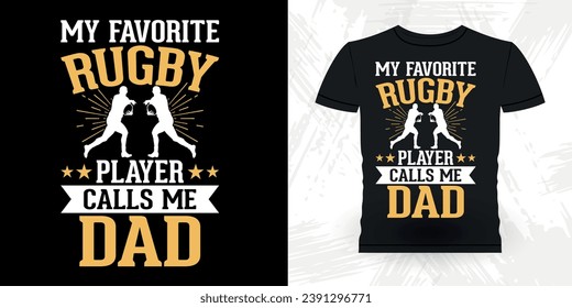 Dad Lover Father's Day Funny Rugby Player Coach Vintage Rugby Player T-shirt Design