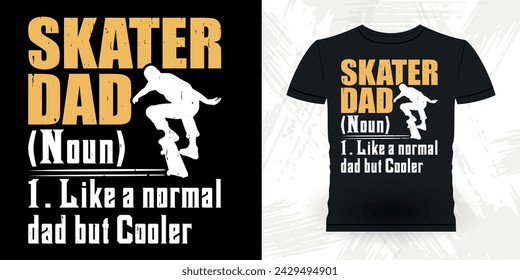 Dad Lover Father's Day Funny Skating Skater Skateboard Retro Vintage T-shirt Design