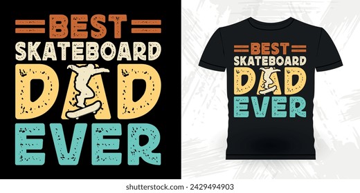 Dad Lover Father's Day Funny Skating Skater Skateboard Retro Vintage T-shirt Design