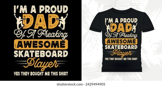 Dad Lover Father's Day Funny Skating Skater Skateboard Retro Vintage T-shirt Design