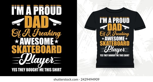 Dad Lover Father's Day Funny Skating Skater Skateboard Retro Vintage T-shirt Design