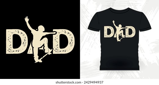 Dad Lover Father's Day Funny Skating Skater Skateboard Retro Vintage T-shirt Design