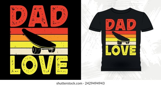 Dad Lover Father's Day Funny Skating Skater Skateboard Retro Vintage T-shirt Design