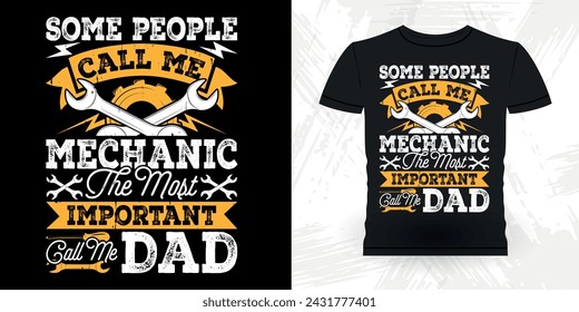 Dad Lover Father's Day Funny Mechanical Engineer Retro Vintage Mechanic T-shirt Design