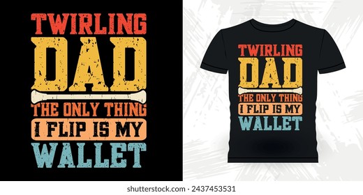 Dad Lover Father's Day Funny Retro Vintage Baton Twirling T-shirt Design