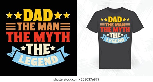 Dad Lover Father's Day Funny  he Man The Myth The Legend Vintage Father's Day T-shirt Design