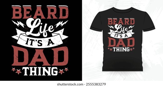 Dad Lover Father's Day Funny Retro Vintage Beard T-shirt Design