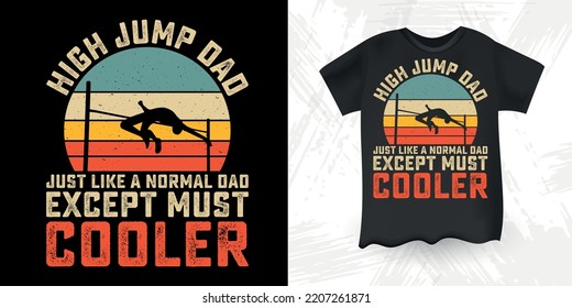 Dad Lover Funny High Jump Retro Vintage Father's Day High Jumping T-Shirt Design