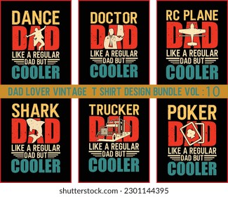 Dad Lover Vintage T shirt Design Bundle Vol 10, Father's Day t Shirt Design Bundle,happy father's day t shirt bundle, Father's Day Vector Graphics