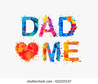 Dad loves me