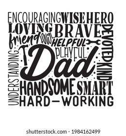 dad loving brave hard working handsome smart background inspirational positive quotes, motivational, typography, lettering design