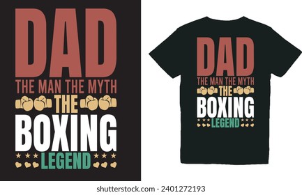 dad the man the myth the boxing legend.with patches for t-shirts and other uses