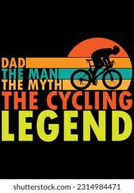Dad the man the myth the cycling legend vector art design, eps file. design file for t-shirt. SVG, EPS cuttable design file svg