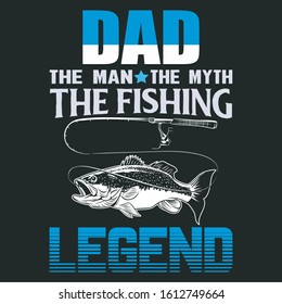 Dad the man the myth the fishing legend- Fishing T-shirt,T-shirt  Design,Vintage fishing emblems,  boat, Fishing labels, badges,vector illustration, Poster,Trendy T-shirt, Custom T-shirt