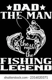 Dad The Man The Myth The Fishing Legend eps cut file for cutting machine