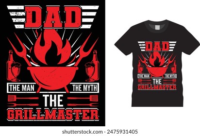 Dad the Man the Myth the Grill Master t-shirt design. Funny BBQ T shirt Design .and  bags, posters, cards, vector illustration. BBQ party t-shirt.