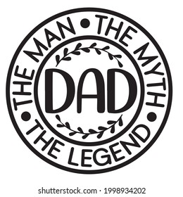 dad the man the myth the legend background inspirational positive quotes, motivational, typography, lettering design
